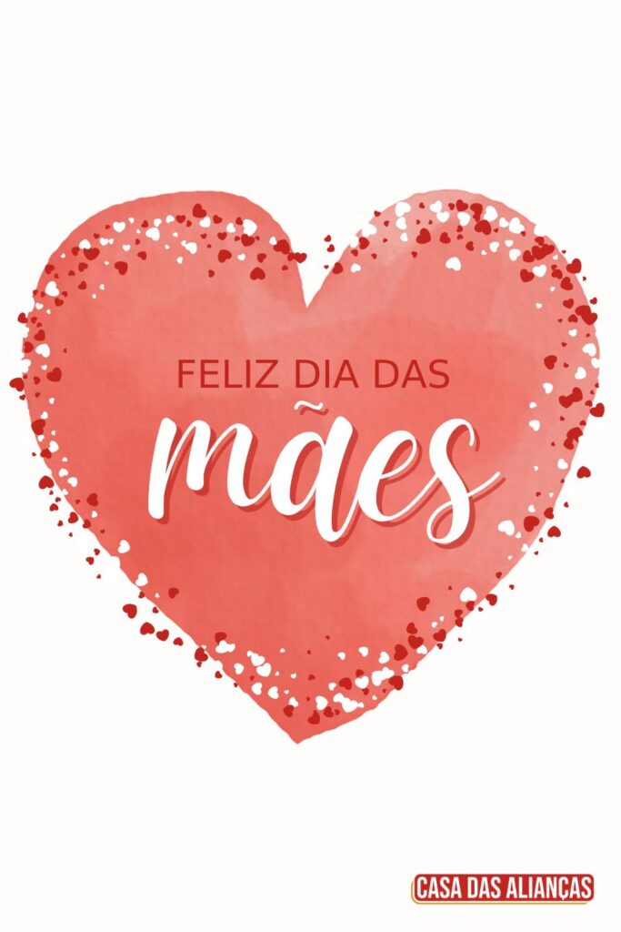 Mensagem de Dia das Mães Mensagem de Dia das Mães