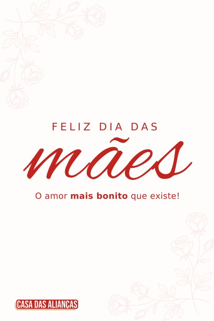 Mensagem de Dia das Mães Mensagem de Dia das Mães